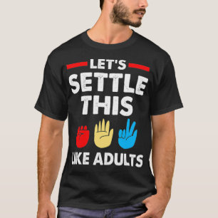 Lets Settle This Like Adults Rock Paper Scissors T-Shirt