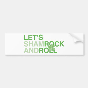 Let's Shamrock and Roll Bumper Sticker
