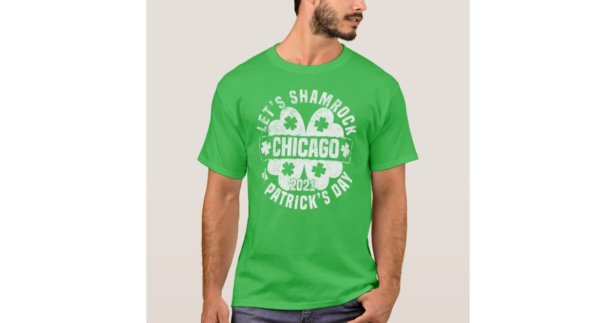 Let's Shamrock Chicago St Patrick's Day 2021 Parad T-Shirt | Zazzle.co.uk