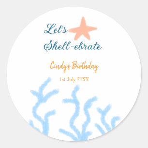 Let's shell-ebrate under the sea blue birthday  classic round sticker