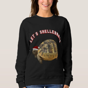 Lets Shellebrate Christmas Tortoise Wearing Santa  Sweatshirt