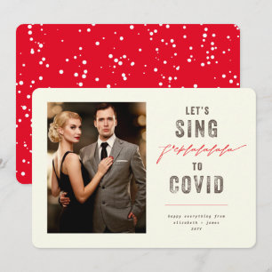 Let's Sing F*cklalalala To Covid Adult Funny Photo Holiday Card
