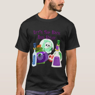 Let's Sip Back And Relax - Halloween Potions T-Shirt