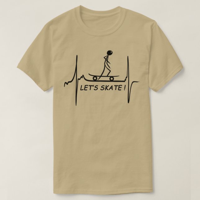 LETS SKATE Heartbeat skateboard and gift for skate T-Shirt (Design Front)