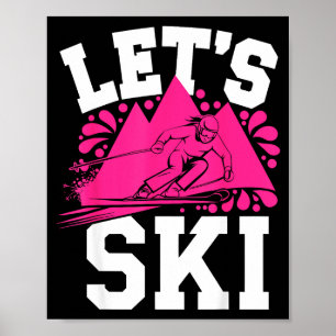 Let's ski girl humour winter sports &amp; snow poster