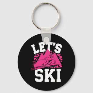 Let's Ski Girl Humour Winter Sports And Snow Adven Key Ring