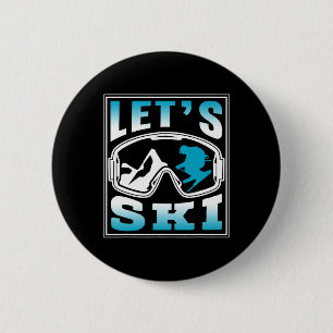 Let's Ski Skiing Skier Winter Sports Skiers  6 Cm Round Badge