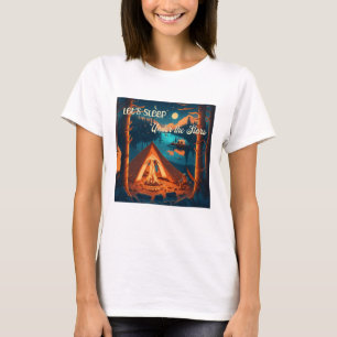 Let's Sleep Under the Stars   Camping Art T-Shirt