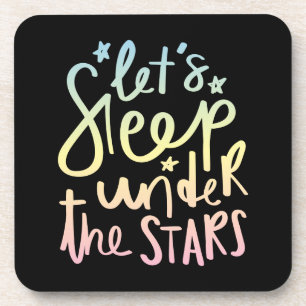 Let's Sleep Under the Stars Coaster
