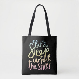 Let's Sleep Under the Stars Tote Bag