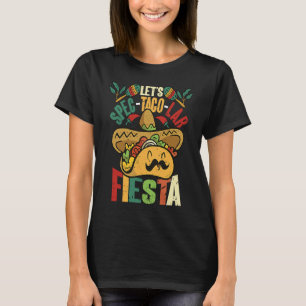 Lets Spec taco lar Fiesta Mexican Cinco De Mayo T-Shirt