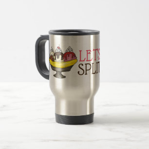 Let's Split Banana Ice Cream Sundae Funny Foodie Travel Mug