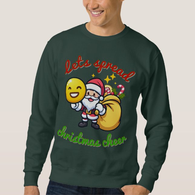 lets spread some christmas cheer sweatshirt (Front)