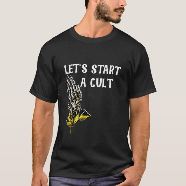 Let's Start A Cult Halloween Witchcraft For Beginn T-Shirt (Front)