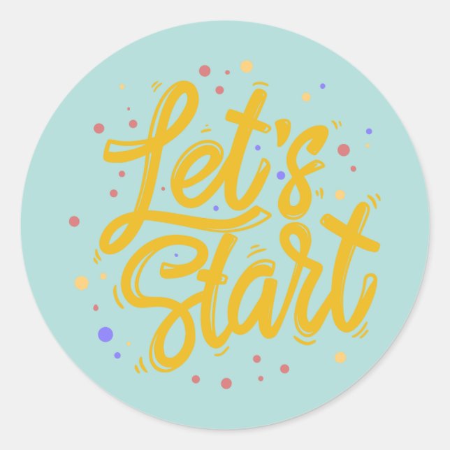Let's Start Motivational Bullet Journal   Classic Round Sticker (Front)