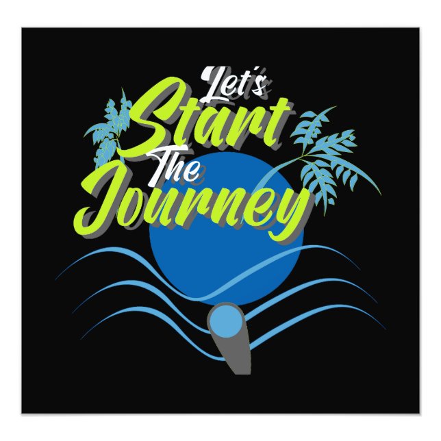 Let's Start The Journey Photo Print (Front)