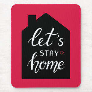 Let's Stay Home 2 Mouse Mat