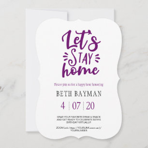 Let's Stay Home Birthday Happy Hour Virtual Party Save The Date