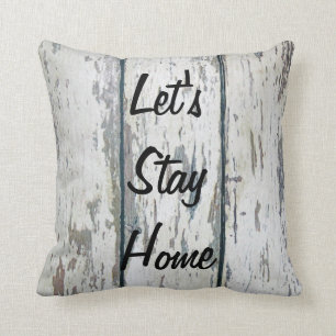 "Let's Stay Home" Cushion