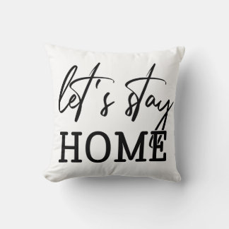Let's Stay Home Farmhouse Cushion