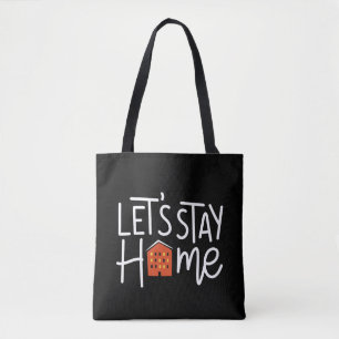 Let's Stay Home House Tote Bag