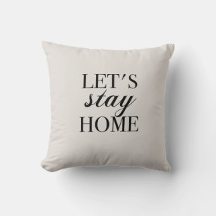 Let's Stay Home Pillow