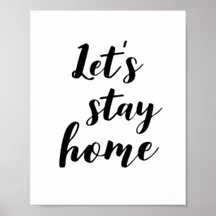 Let's Stay Home Poster