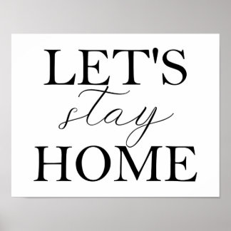 Let's Stay Home Poster