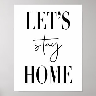 Let's Stay Home Poster