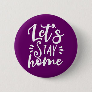 Let's Stay Home Purple 6 Cm Round Badge