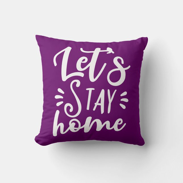 Let's Stay Home Purple Cushion (Front)