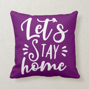 Let's Stay Home Purple Cushion