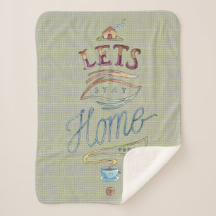 Let's Stay Home Sherpa Blanket