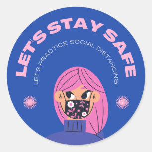 LET'S STAY SAFE CLASSIC ROUND STICKER