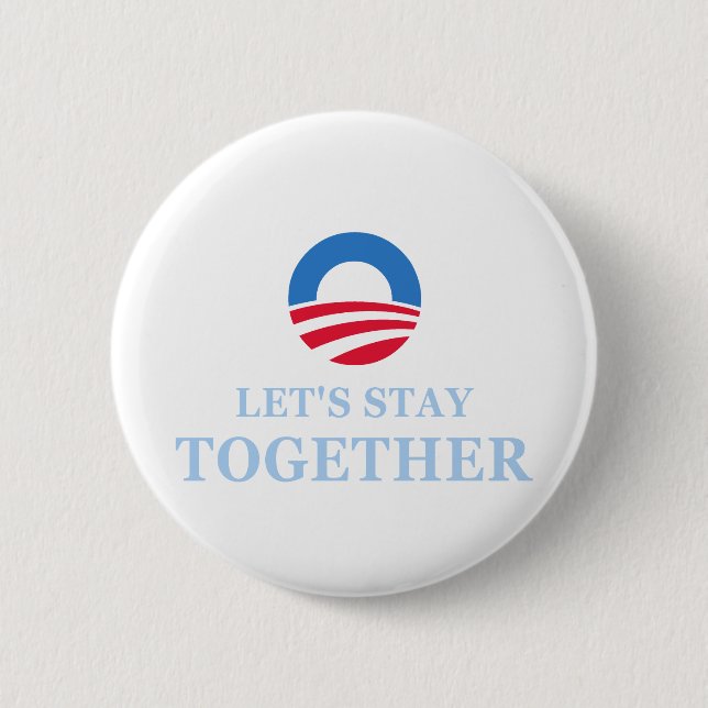 Let's Stay Together 6 Cm Round Badge (Front)