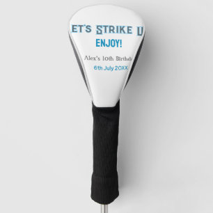 Let's strike up blue grey happy 10 birthday name golf head cover
