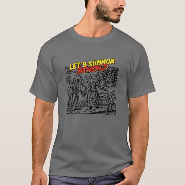 Let's Summon Demons - Witchcraft Art Funny Hallowe T-Shirt (Front)
