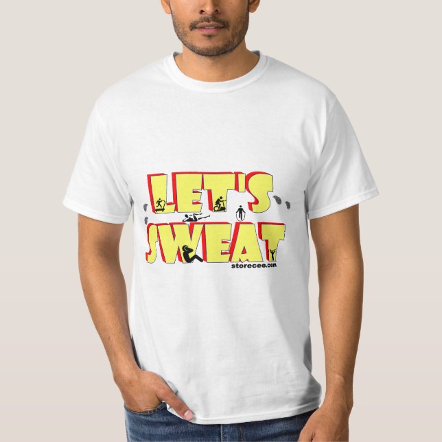 Let's Sweat T-Shirt (Front)