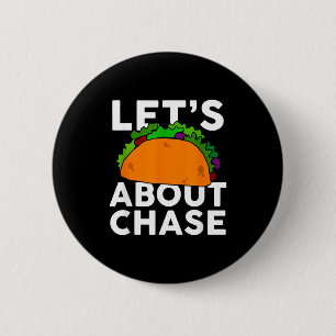 Lets Taco About Chase Name Shirt Taco Gift  6 Cm Round Badge