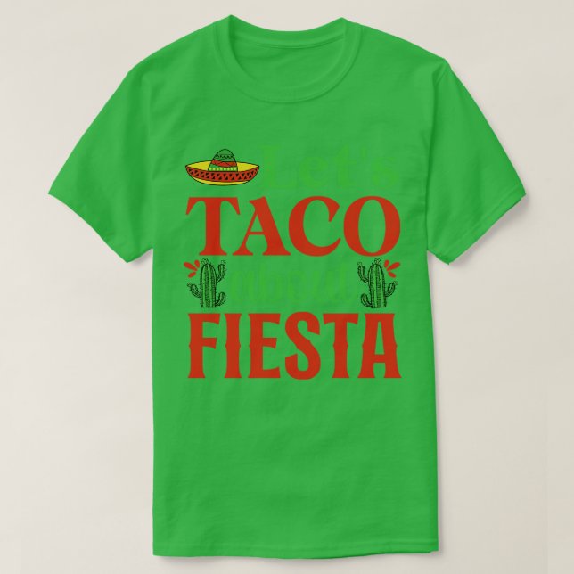 Lets Taco about  Funny Cinco De Mayo T-Shirt (Design Front)