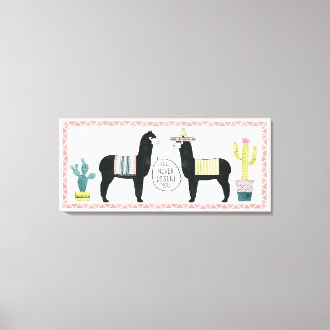 Let's Taco About It | I'll Never Desert You Canvas Print (Front)