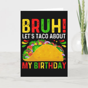Let's Taco About My Birthday-cinco De Mayo-mexican Card