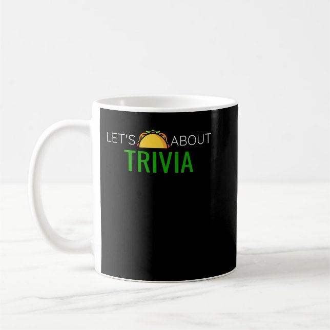 Let's Taco About Trivia Night Board Game Night Uni Coffee Mug (Left)