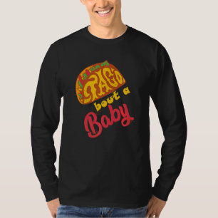 Let's Taco Bout A Baby Taco Pregnancy Announcement T-Shirt