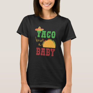 Let's Taco Bout A Baby Taco Pregnancy Announcement T-Shirt