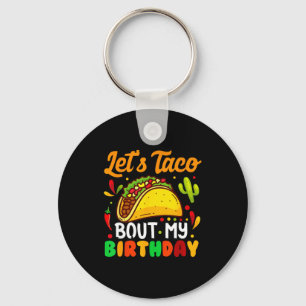 Let's taco bout birthday funny mexican party boys key ring
