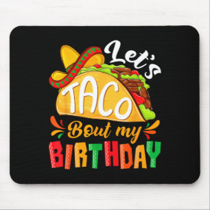 Let's taco bout birthday funny mexican party boys mouse mat