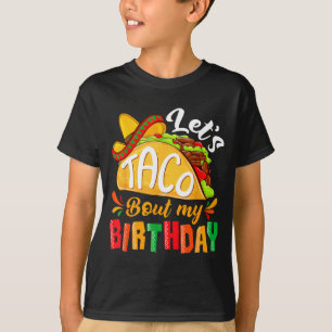 Let's taco bout birthday funny mexican party boys T-Shirt