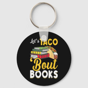 Lets Taco Bout Books Book Lover Cinco De Mayo Book Key Ring