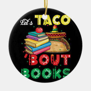 Let's Taco 'Bout Books Book Lover Cinco De Mayo Ceramic Tree Decoration